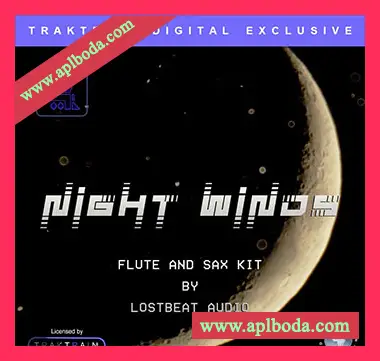 [嘻哈陷阱长笛萨克斯采样]Traktrain Night Winds Flute and Sax Kit by Lostbeat Audio [WAV]（336Mb）