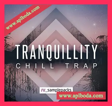 [ChillTrap素材]RV Samplepacks Tranquillity Chill Trap [WAV, REX]（1.34Gb）