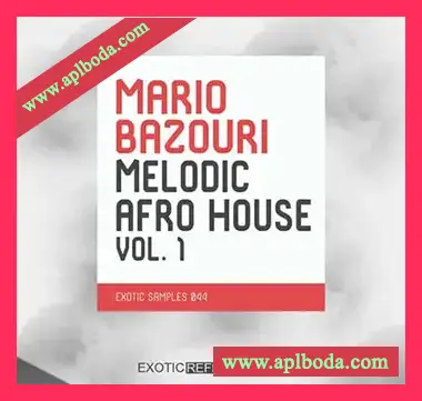 [前卫深邃科技浩室采样]Exotic Refreshment Mario Bazouri Melodic Afro House Vol.1 [WAV]（257Mb）