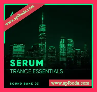 [Serum预置迷幻舞曲]Freshly Squeezed Samples Serum Trance Essentials Volume 3（2Mb）