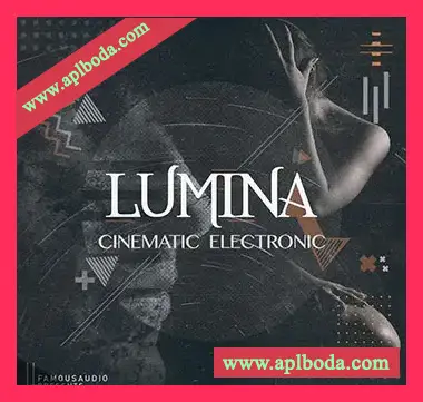 [影视慢摇氛围电子乐音源]Famous Audio Lumina Cinematic Electronic [KONTAKT]（766Mb）