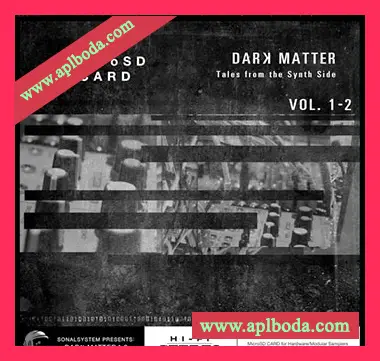 [氛围电子采样]SonalSystem Dark Matter Tales From The Synth Side Vol.1 [WAV]（140Mb）