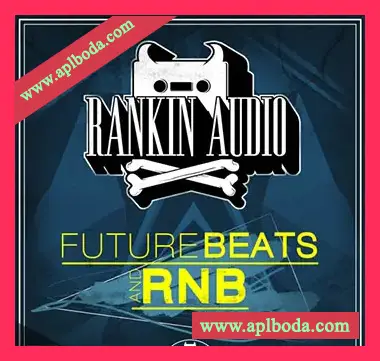 [RnB采样]Rankin Audio Future Beats and RnB [WAV]（586Mb）