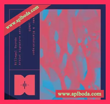 [EDM电子舞曲采样]Splice Sounds Billegal Sounds Premo and Blanketdragon IDM95 [WAV]（236Mb）