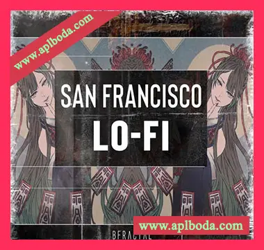 [低保真嘻哈说唱采样]BFractal Music San Francisco Lo-Fi [WAV]（73Mb）