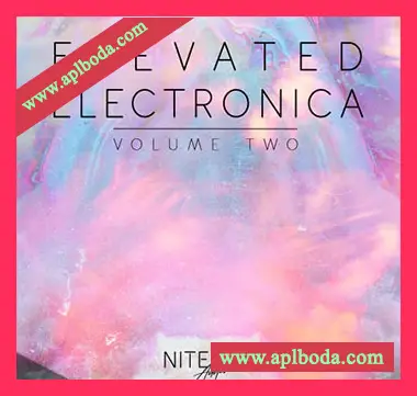 [深邃浩室电子慢摇采样]NITELIFE Audio Elevated Electronica Vol.2 [WAV]（341Mb）