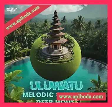 [氛围深邃浩室素材]Infinity Audio Uluwatu – Melodic and Ambient Deep House [WAV, MiDi]（150Mb）