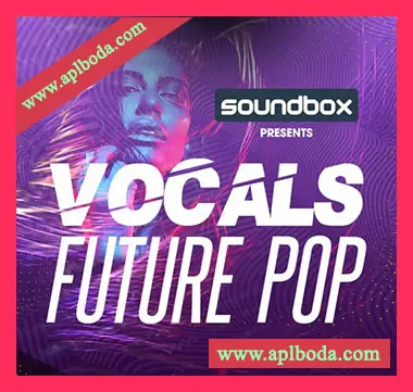 [未来流行人声素材]Soundbox Vocals Future Pop [WAV, MiDi]（537Mb）
