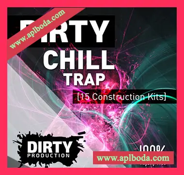 [Trap陷阱素材FL工程模板]Dirty Production Dirty Chill Trap Kits [WAV, MiDi]（971Mb）