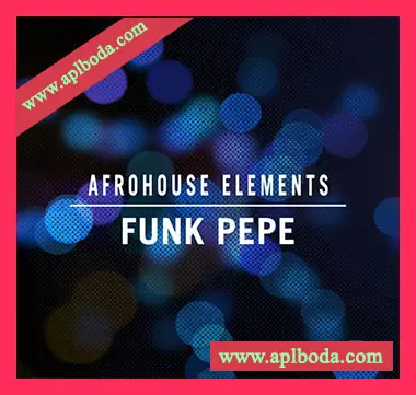 [非洲节奏放克采样]Aux Urban Afro House Elements Funk Pepe [WAV]（57Mb）