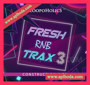 [RnB素材]Loopoholics Fresh RnB Trax 3 Construction Kits [WAV, MiDi]（190Mb）