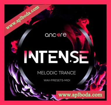 [Trance素材Spire预置]Ancore Sounds INTENSE Melodic Trance [WAV, MiDi]（472Mb）