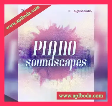 [影视氛围钢琴音源]Big Fish Audio Piano Soundscapes [KONTAKT]（2.22Gb）