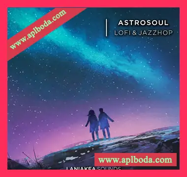 [低保真爵士嘻哈说唱采样]Laniakea Sounds Astrosoul Lofi And Jazzhop [WAV]（643Mb）