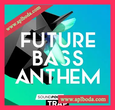 [FutureBass奇幻贝斯采样]Magix Soundpool Trap Future Bass Anthem [WAV]（913Mb）