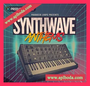 [怀旧合成器浪潮素材]Producer Loops Synthwave Anthems [WAV, MiDi]（609Mb）