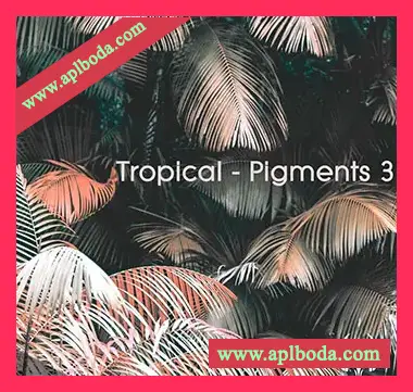 [Pigments预置影视热带休闲舞曲]Vicious Antelope Tropical Pigments 3（20.86Mb）