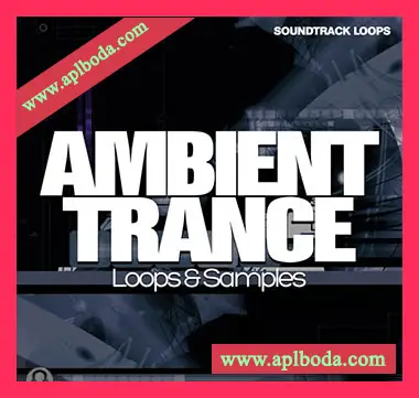 [氛围迷幻采样]Soundtrack Loops Ambient Trance [WAV]（45Mb）