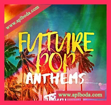 [POP流行乐采样]DJ 1Truth Future Pop Anthems [WAV]（66Mb）
