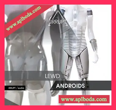 [科技浩室采样]Irrupt Lewd Androids [WAV]（191Mb）