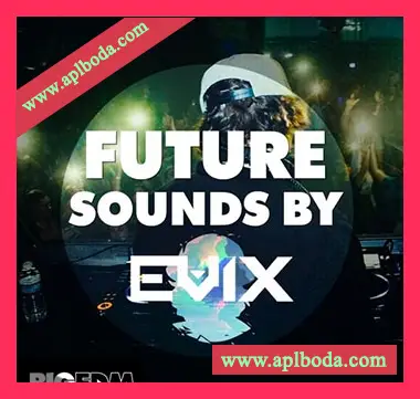 [Future Bass-EDM素材+Massive预置Serum预置]Big EDM Future Sounds By Evix [WAV, MiDi]（270Mb）