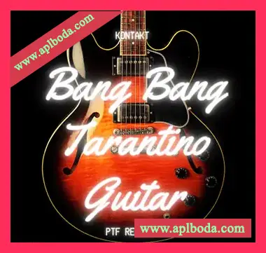 [颤音FX吉他音源]PastToFutureReverbs Bang Bang Tarantino Guitar [KONTAKT]（39Mb）