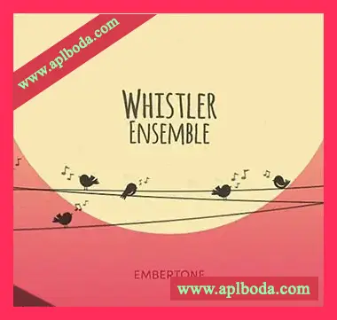 [口哨合奏音源]Embertone Whistler Ensemble [KONTAKT]（373Mb）