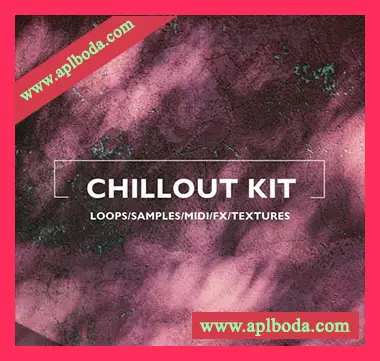 [氛围驰放乐素材]Freak Music Chillout Kit [WAV, MiDi]（277Mb）
