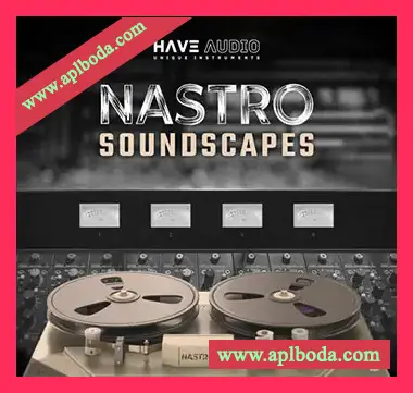 [模拟磁带氛围音景音源]Have Audio NASTRO Soundscapes [KONTAKT]（2.58Gb）