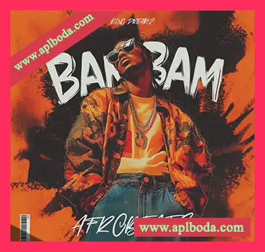 [非洲节奏采样]King Dreamz Bam Bam Afrobeats Sample Pack [WAV]（110.43Mb）