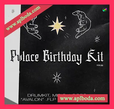 [嘻哈说唱素材FL工程模板]PVLACE Birthday Kit [WAV, MiDi]（373Mb）