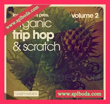 [Trip嘻哈慢摇搓碟素材]Loopmasters Organic Trip Hop And Scratch Volume 2 [多格式]（1.6Gb）