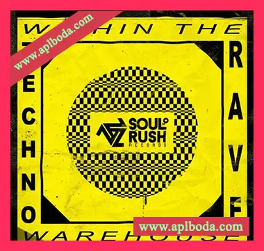 [科技浩室素材]Soul Rush Records Within The Warehouse [WAV, MiDi]（480Mb）
