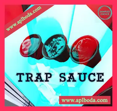[嘻哈陷阱采样]Samples Choice Trap Sauce [WAV]（376Mb）