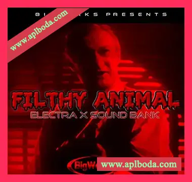 [Electra预置电子乐]BigWerks Filthy Animal（4Mb）