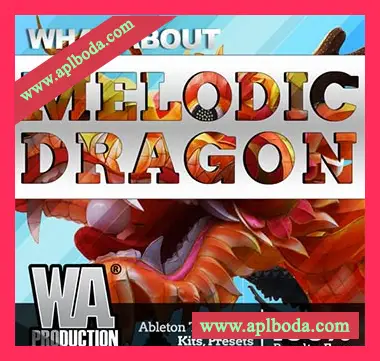 [电子舞曲鼓打贝斯Future Bass素材]WA Production Melodic Dragon [多格式]（2.38Gb）