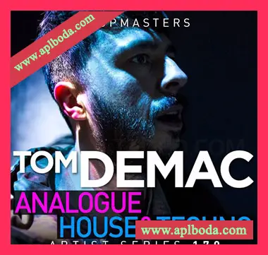 [泰克诺科技舞曲素材]Loopmasters Tom Demac Raw Analogue House and Techno [多格式]（549Mb）