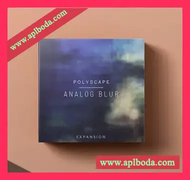 [经典氛围影视合成器设计工具音源]Karanyi Sounds Analog Blur for Polyscape [KONTAKT]（274Mb）