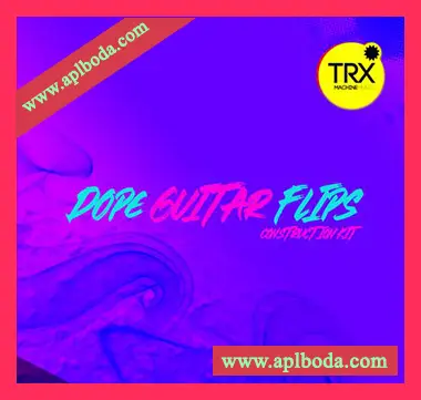 [嘻哈吉他采样]TRX Machinemusic TRX Dope Guitar Constructon Kit [WAV]（9Mb）