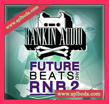 [RnB采样]Rankin Audio Future Beats And RnB 2 [WAV]（584Mb）