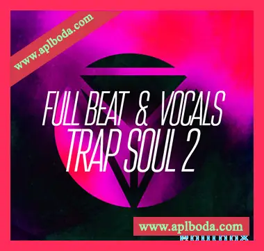 [灵魂RnB人声素材]Equinox Sounds Full Beat and Vocals Trap Soul 2 [WAV, MiDi]（344Mb）