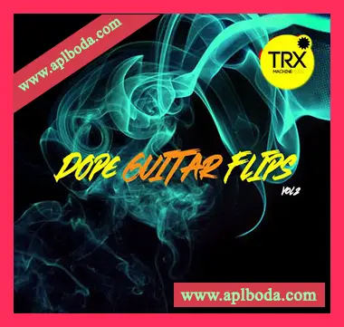 [嘻哈吉他采样]TRX Machinemusic Dope Guitar Flips Vol.2 [WAV]（78Mb）