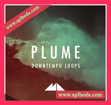[Downtempo慢摇素材]ModeAudio Plume (Downtempo Loops) [WAV, MiDi]（630Mb）