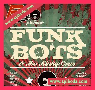 [惊悚机器人古怪船员怀旧放克音源]Future Loops Funk Bots and The Kinky Crew [KONTAKT]（648Mb）