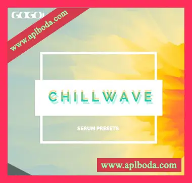 [Serum预置环境氛围]GOGOi Chillwave For Serum（12Mb）