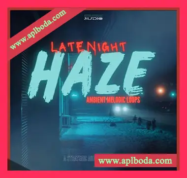[环境氛围采样]Strategic Audio Late Night Haze Ambient Melodic Loops [WAV]（261Mb）