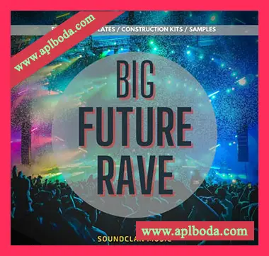 [深邃前卫科技电子舞曲素材Spire预置FL模板]Soundclan Music Big Future Rave [多格式]（1.4Gb）