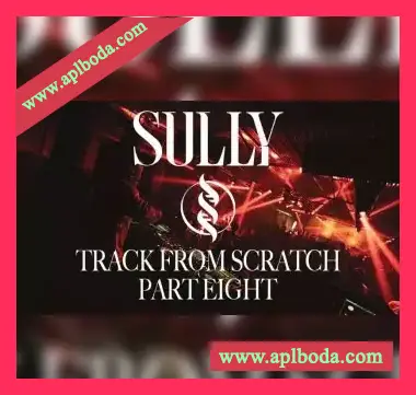 [教程]Sully Track From Scratch Part 8 Drop Sound Design Part 1（221Mb）