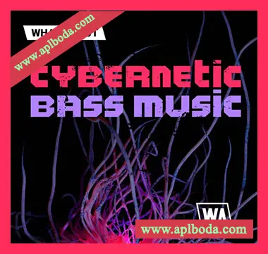 [赛博朋克合成波素材Vital预置]WA Production Cybernetic Bass Music [WAV, MiDi]（304Mb）
