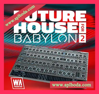 [Babylon预置浩室]WA Production Future House for Babylon 2（7Mb）